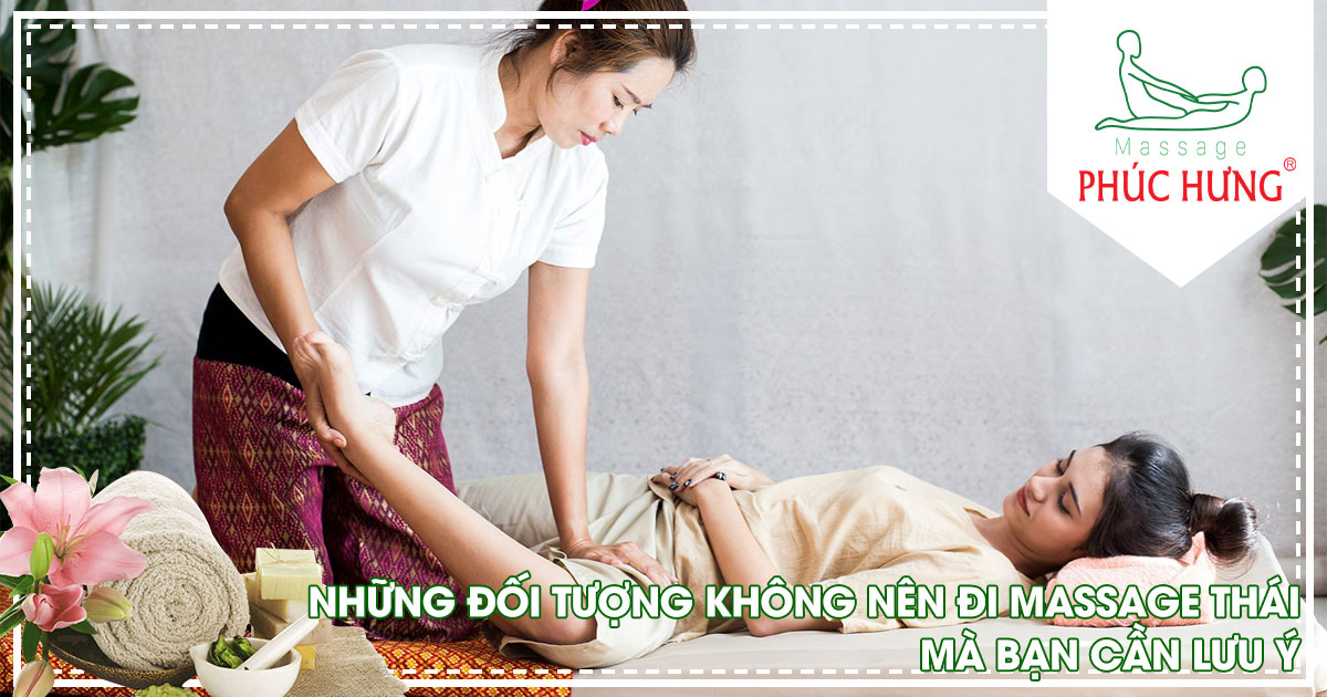 Những đối tượng không nên đi massage Thái mà bạn cần lưu ý