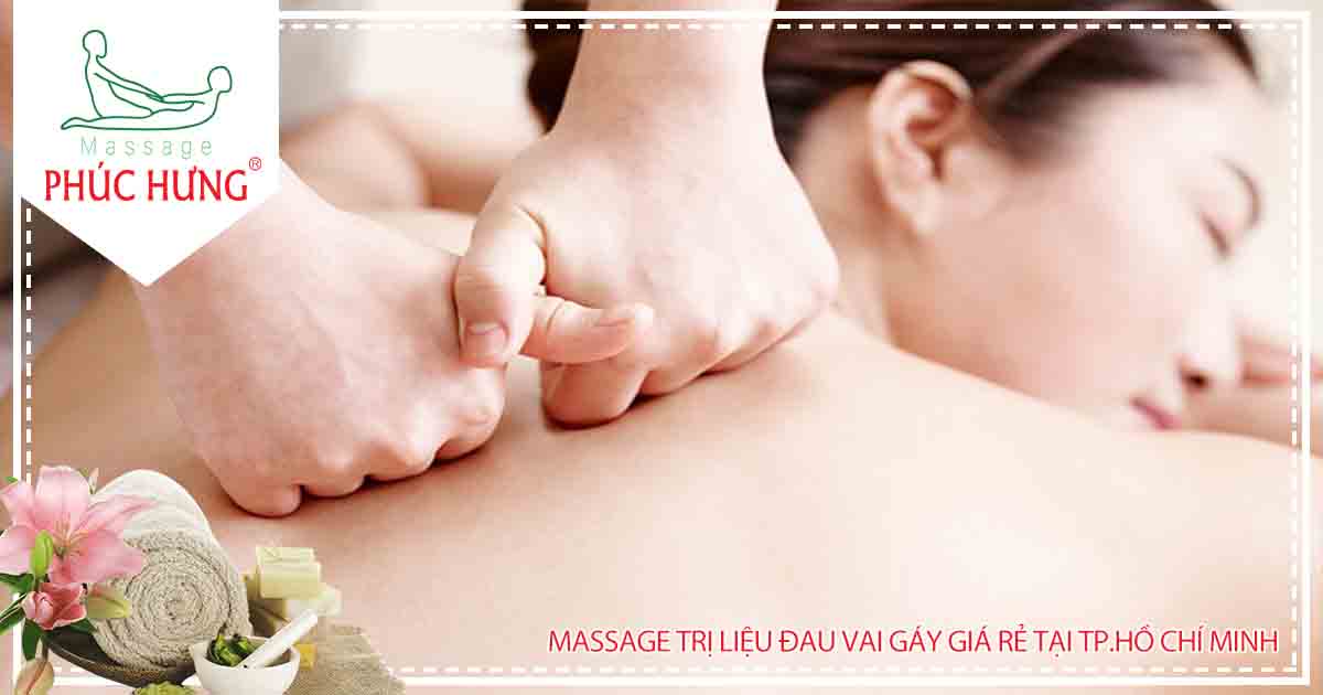 Massage trị liệu đau vai gáy giá rẻ tại Tp.Hồ Chí Minh