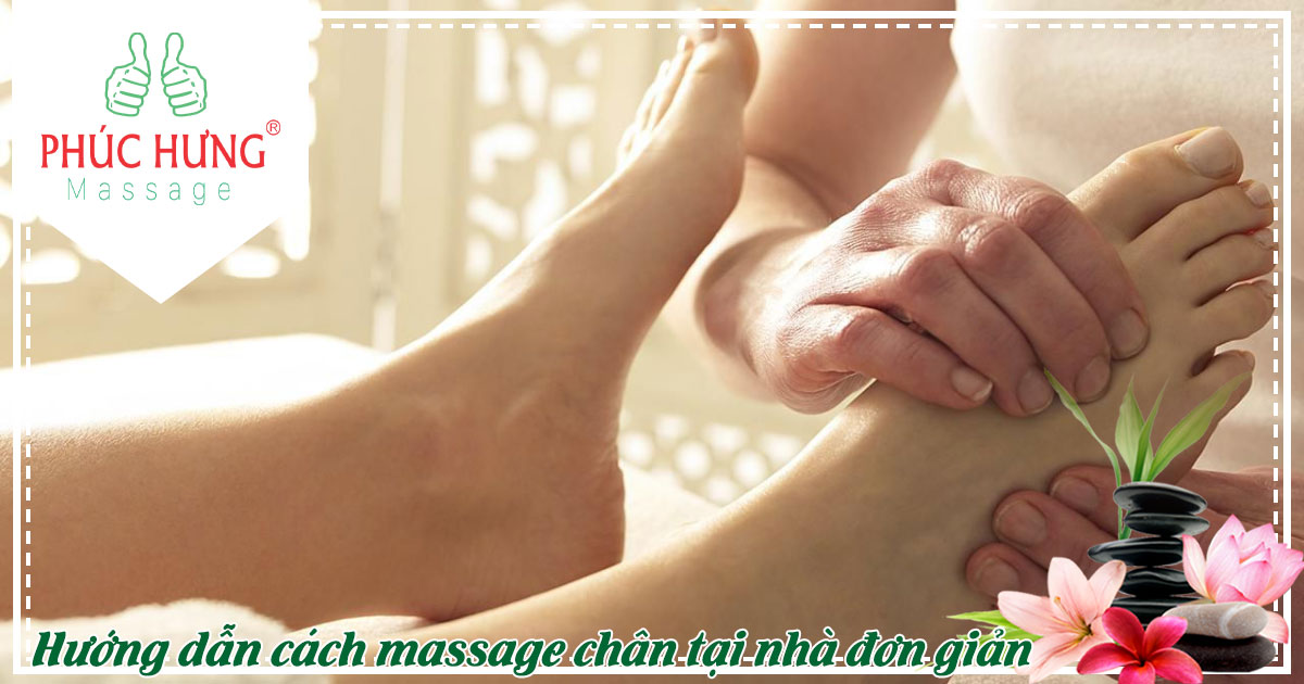 Hướng dẫn cách massage chân tại nhà đơn giản