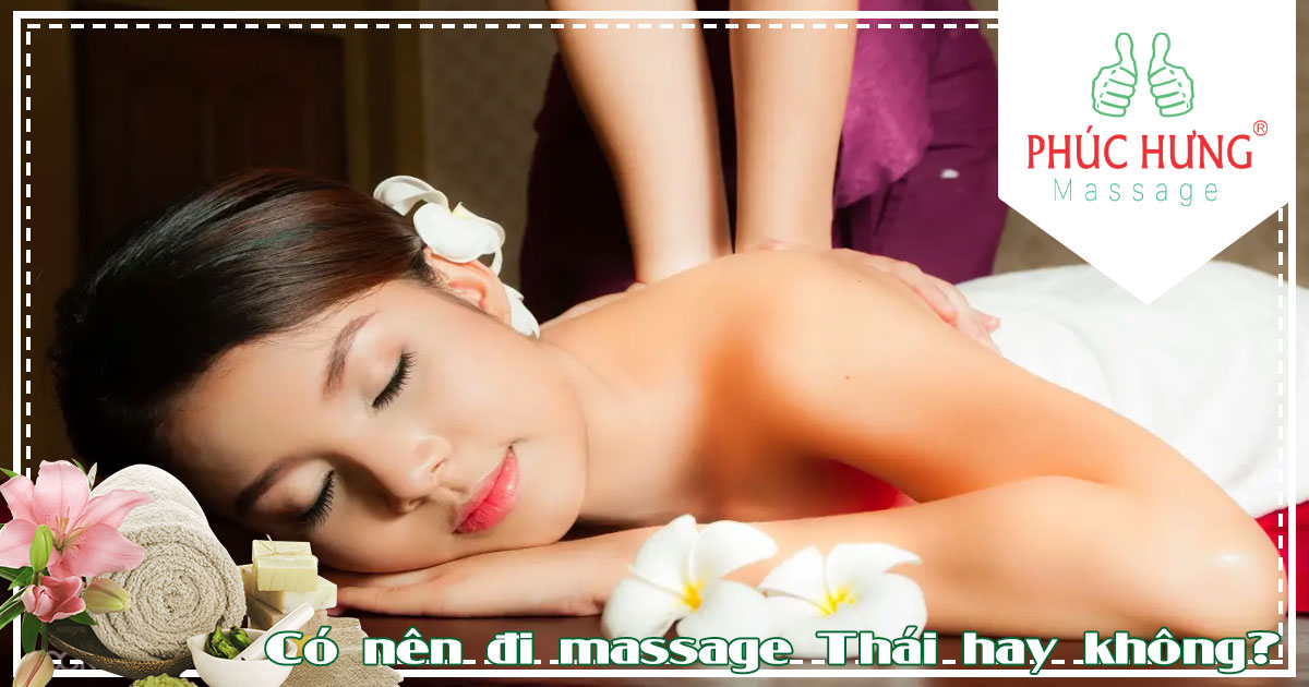 Có nên đi massage Thái hay không?