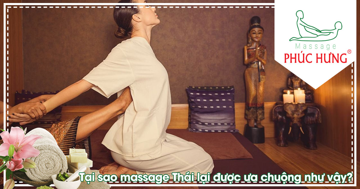 Tại sao massage Thái lại được ưa chuộng như vậy?