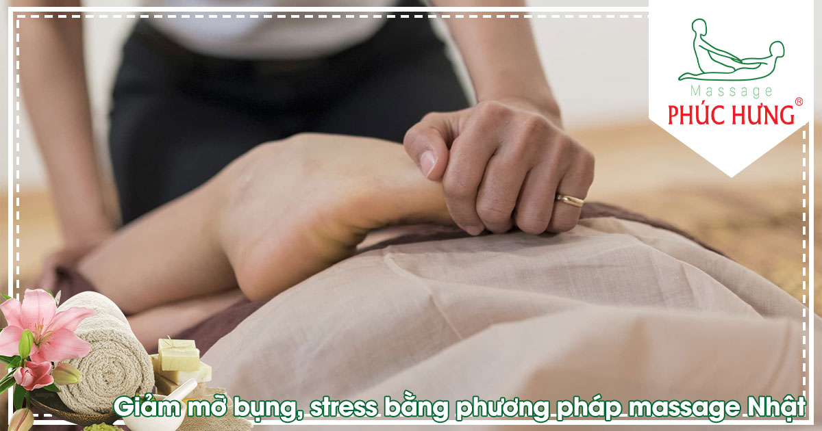 Giảm mỡ bụng, stress bằng phương pháp massage Nhật