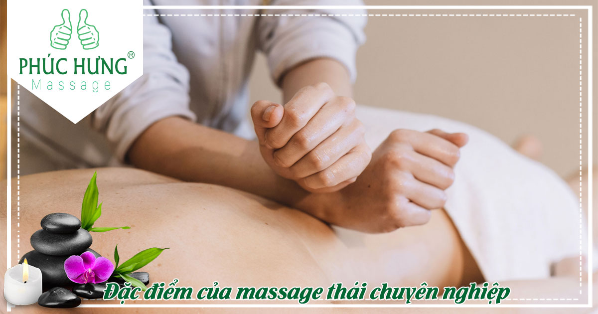 Đặc điểm của massage thái chuyên nghiệp