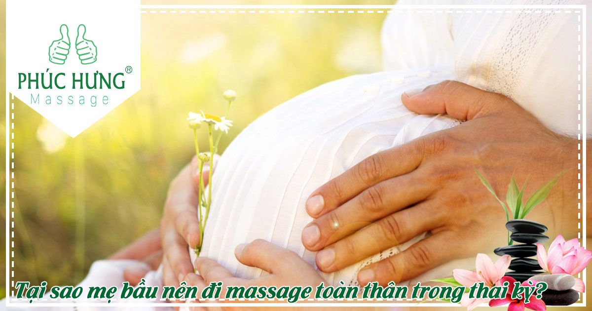 Tại sao mẹ bầu nên đi massage toàn thân trong thai kỳ?