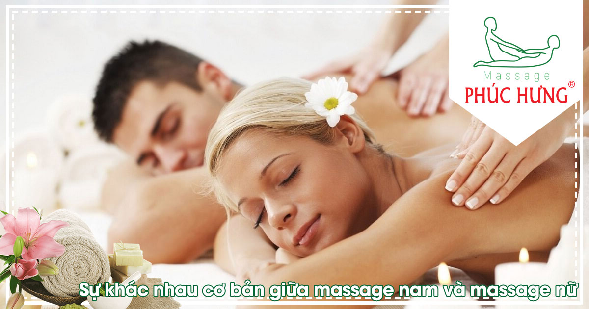 Sự khác nhau cơ bản giữa massage nam và massage nữ