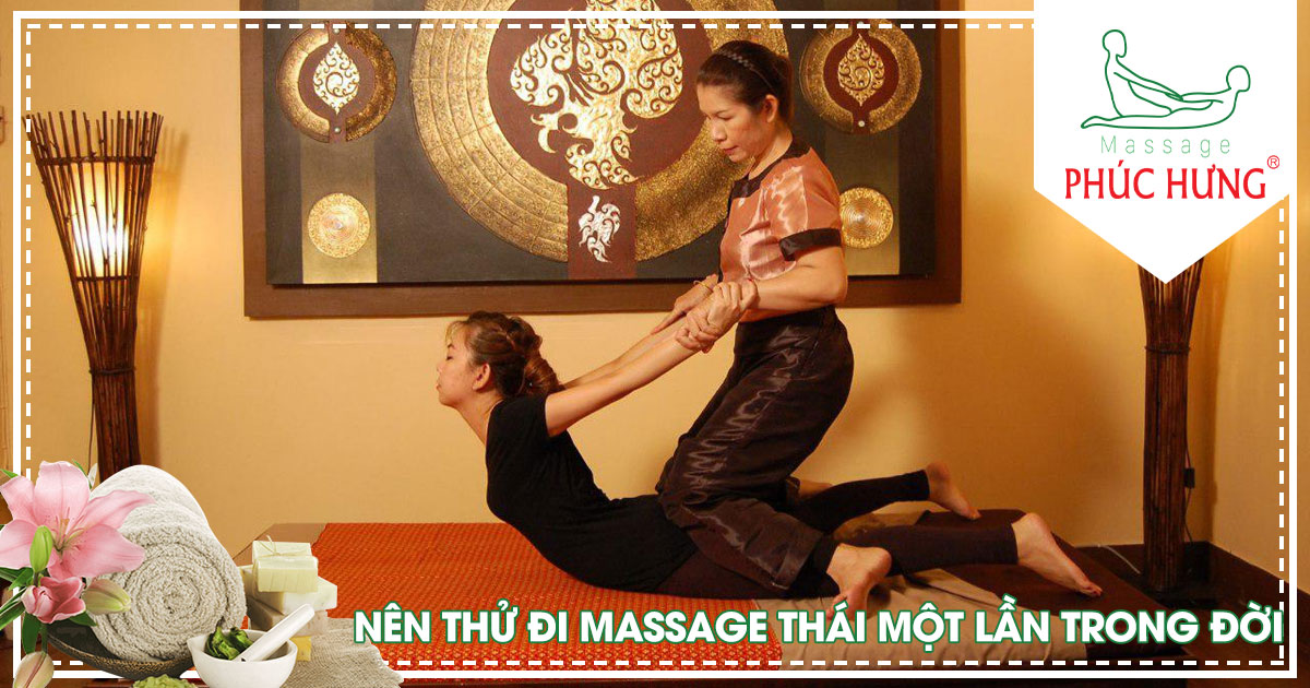 Nên thử đi massage Thái một lần trong đời