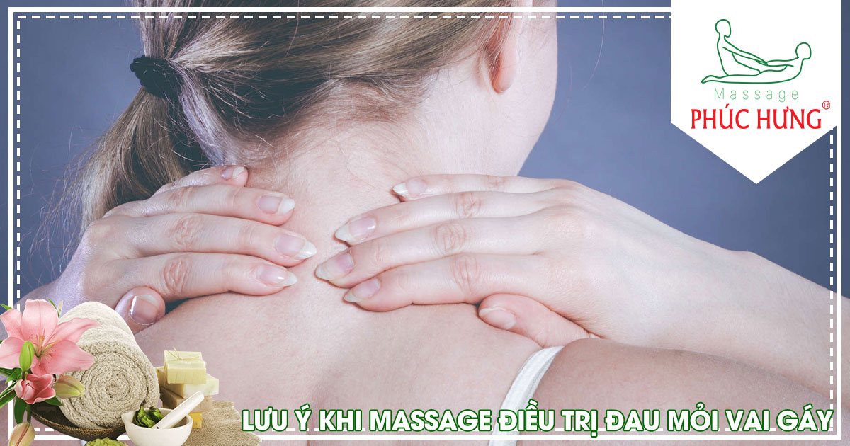 Lưu ý khi massage điều trị đau mỏi vai gáy