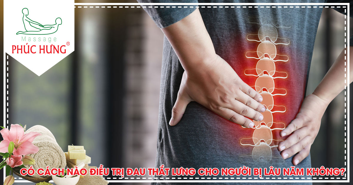 Có cách nào điều trị đau thắt lưng cho người bị lâu năm không?
