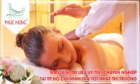 Massage trị liệu uy tín, chuyên nghiệp tại Tp.Hồ Chí Minh giá tốt nhất thị trường