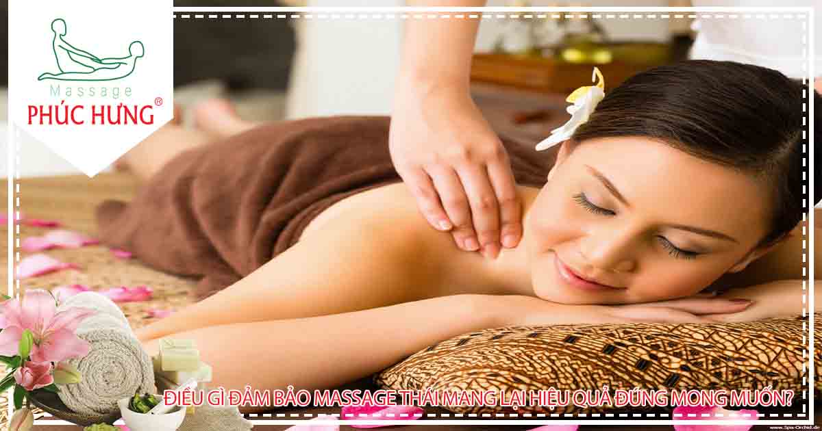 Điều gì đảm bảo massage Thái mang lại hiệu quả đúng mong muốn?