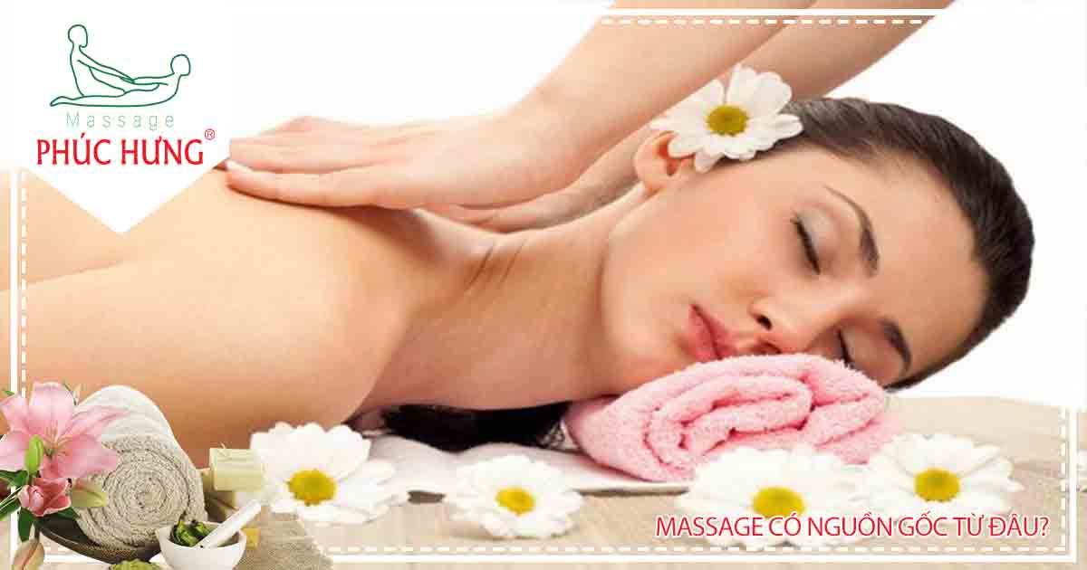 Massage có nguồn gốc từ đâu?