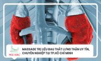 Massage trị liệu đau thắt lưng thận uy tín, chuyên nghiệp tại Tp.Hồ Chí Minh 