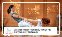 Massage truyền thống kiểu Thái uy tín, chuyên nghiệp tại Sài Gòn